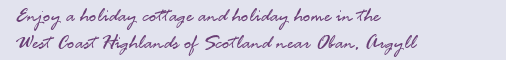 Self catering West Highlands
